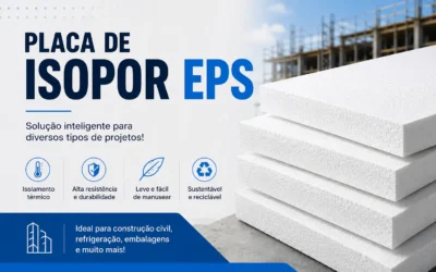 Placa de Isopor EPS no RJ: versatilidade, isolamento térmico e aplicações na construção civil e indústria